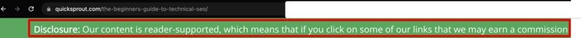 Example of a disclosure from Quick Sprout's website that says "Our content is reader-supported, which means that if you click on some of our links that we may earn a commission"